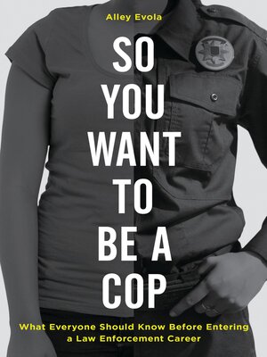 cover image of So You Want to Be a Cop